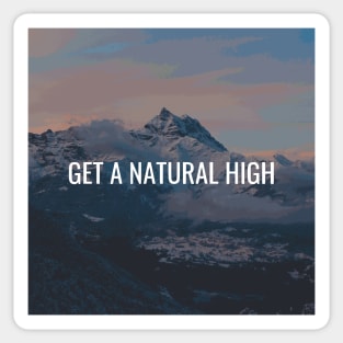 Get A Natural High Sticker